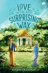 Love, In The Most Surprising Way by Khairun Atika Kamsan